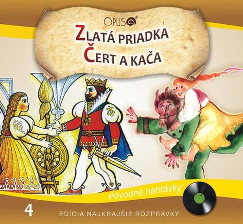 Rozprávka - Zlatá priadka/Čert a Kača  CD