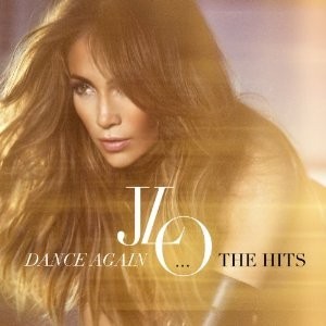 Lopez Jennifer - Dance Again: The Hits CD