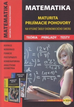 Matematika Maturita Prijímacie pohovory na VŠ ekonomického smeru