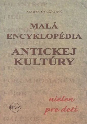 Malá encyklopédia antickej kultúry nielen pre deti