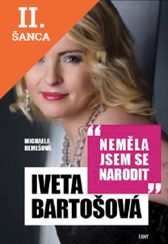 Lacná kniha Iveta Bartošová Neměla jsem se narodit