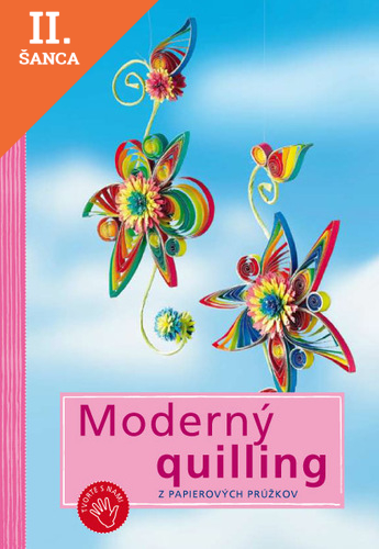 Lacná kniha Moderný quilling z papierových prúžkov