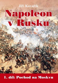 Napoleon v Rusku 1. díl