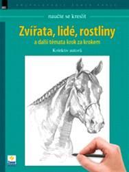 Naučte se kreslit: Zvířata, lidé, rostli...