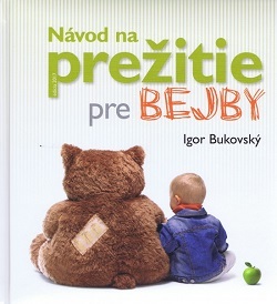 Návod na prežitie pre bejby