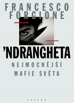 Ndrangheta Nejmocnější mafie světa