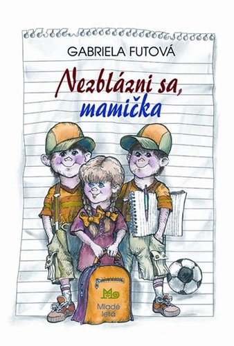 Nezblázni sa mamička