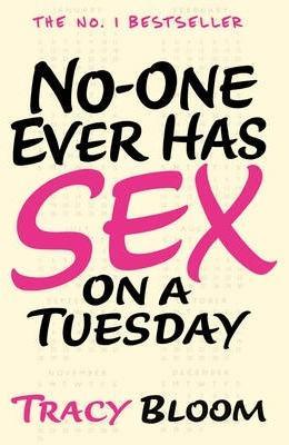 No one Ever Has Sex On a Tuesday