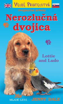 Nerozlučná dvojica - Lottie and Ludo - Dvojjazyčné príbehy