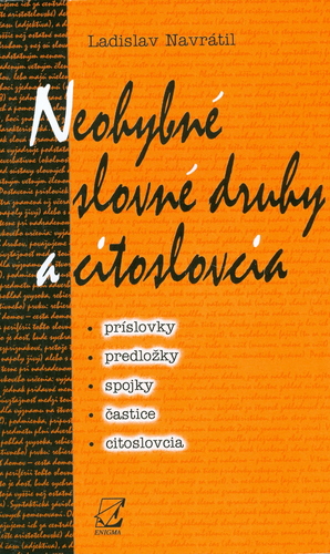 Kniha Neohybné slovné druhy a citoslovcia - Ladislav Navrátil