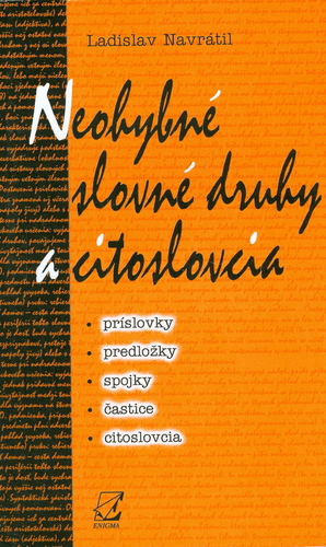 Neohybné slovné druhy a citoslovcia - Ladislav Navrátil