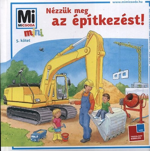 Nézzük meg az építkezést! 5. kötet