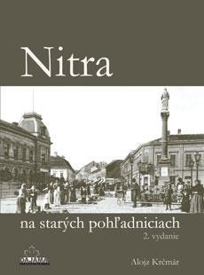 Kniha Nitra na starých pohľadniciach 2. vydanie - Alojz Krčmár