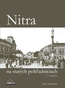 Nitra na starých pohľadniciach 2. vydanie - Alojz Krčmár