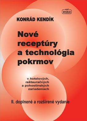 Nové receptúry a technológia pokrmov II. doplnené a rozšírené vydanie