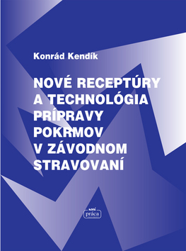 Nové receptúry a technológia prípravy pokrmov v ZS