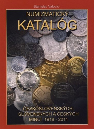 Numizmatický katalóg československých, slovenských mincí 1918-2011