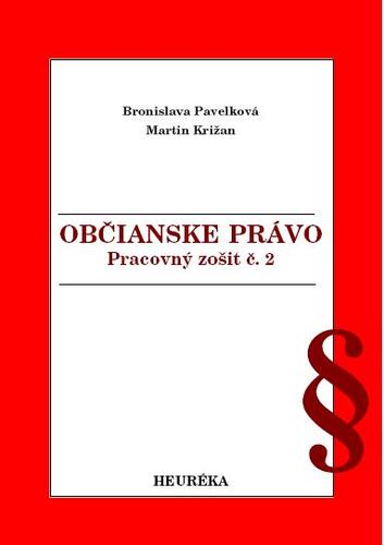 Kniha Občianske právo - Pracovný zošit č. 2 - Martin Križan,Bronislava Pavelková