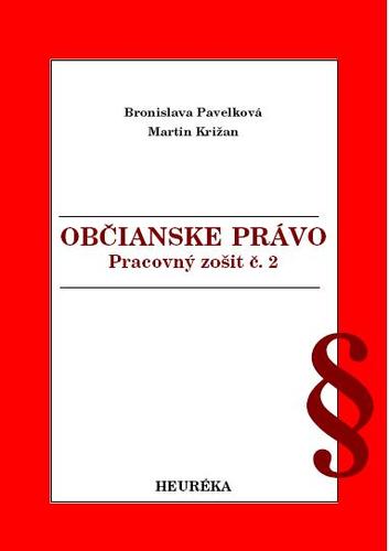 Občianske právo - Pracovný zošit č. 2 - Martin Križan,Bronislava Pavelková