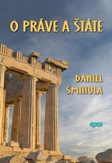 Kniha O práve a štáte - Daniel Šmihula