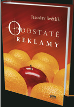 Kniha O podstatě reklamy - Jaroslav Světlík