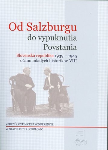 Kniha Od Salzburgu do vypuknutia Povstania - Martin Lacko,neuvedený,Katarína Szabová