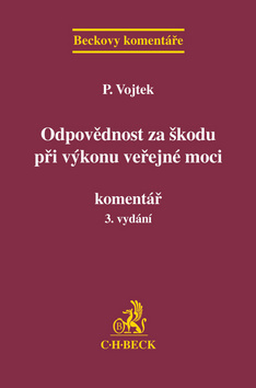 Odpovědnost za škodu při výkonu veřejné moci - Komentář 3. vyd.