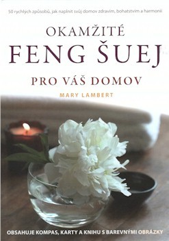 Okamžité Feng šuej pro váš domov (kniha + karty + kompas)