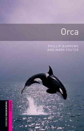 Kniha Orca Oxford Bookworms Library Starter - Phillip Burrows,Mark Foster,neuvedený