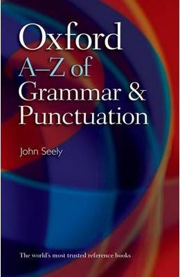 Oxford A-Z of gramar and punctuation