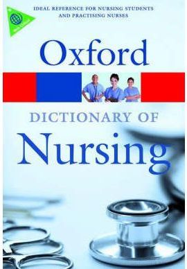Oxford Dictionary of Nursing (Oxford Paperback Reference)