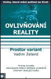 Kniha Ovlivňování reality 1 - Prostor variant - Vadim Zeland,Jana Kovářová