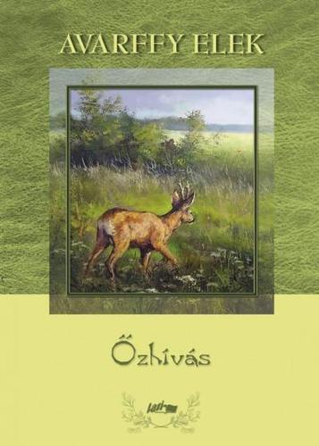 Kniha Őzhivás - Elek Avarffy