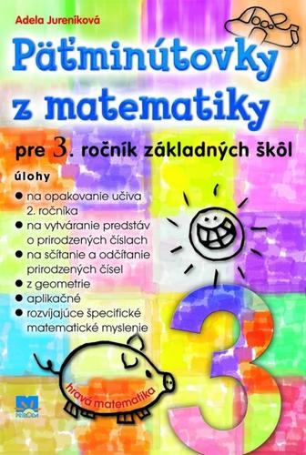 Päťminútovky z matematiky pre 3. ročník ZŠ, 2.vydanie