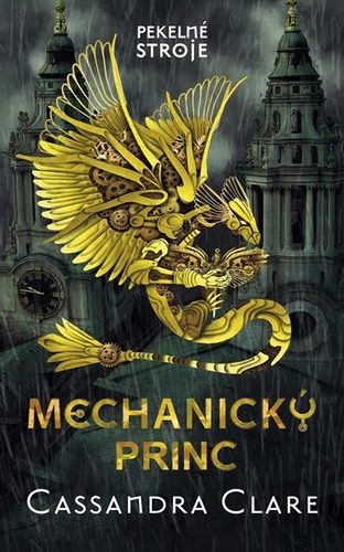 Pekelné stroje 2 - Mechanický princ - Cassandra Clare,Diana Ghaniová