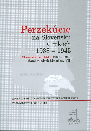 Kniha Perzekúcie na Slovensku v rokoch 1938-1945 - Kolektív autorov