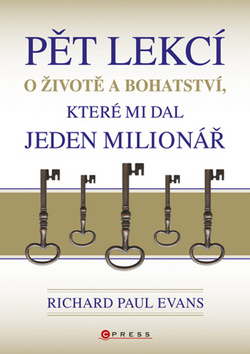 Pět lekcí o životě a bohatství,které mi dal jeden milionář