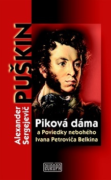 Piková dáma a Poviedky nebohého Ivana Petroviča Belkina