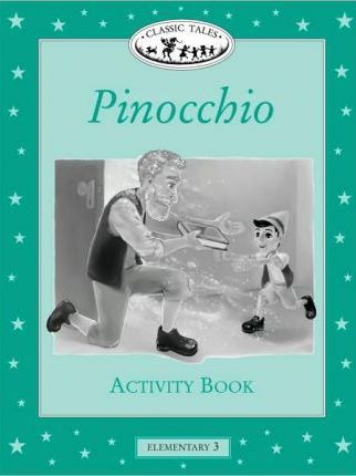 Pinocchio Activity Book - Classic Tales Elementary 3
