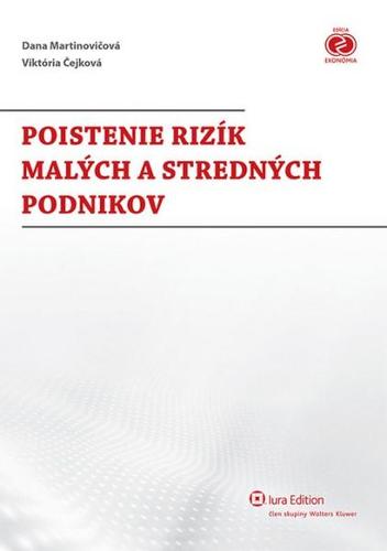 Kniha Poistenie rizík malých a stredných podnikov. - Viktória Čejková,Dana Martinovičová
