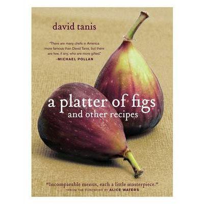 Platter of Figs & Other Recipes