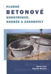 Plošné betonové konstrukce, nádrže a zásobní - Zdeněk Bažant,Miloš Zich