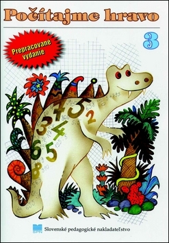 Počítajme hravo 3 -doplnok k učivu matematiky pre 3.ročník základných škôl