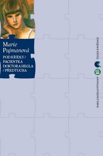 Pod křídly, Pacientka doktora Hegtla, Předtucha