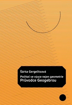 Počítač ve výuce nejen geometrie Pruvodce Geogebro