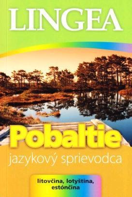Kniha LINGEA - Pobaltie-jazykový sprievodca-litovčina, lotyština, estónčina