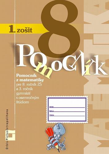 Pomocník z matematiky 8 - 1. zošit