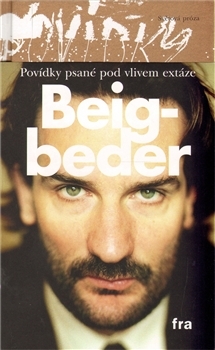 Kniha Povídky psané pod vlivem extáze (MV) - Frédéric Beigbeder