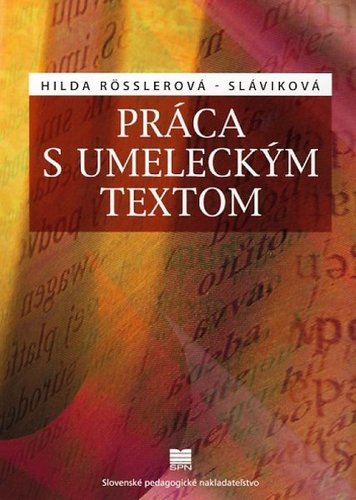 Praca s umeleckym textom - Hilda Rösslerová-Sláviková,neuvedený