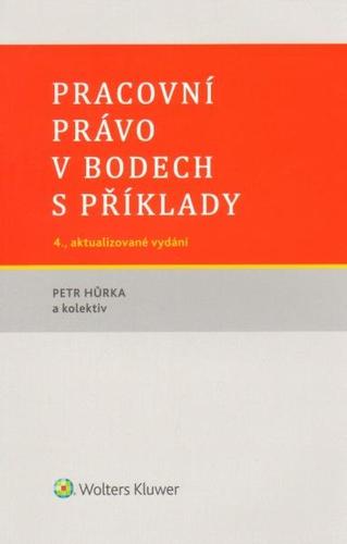 Pracovní právo v bodech s příklady, 4. vyd.